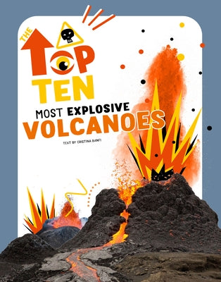 Most Explosive Volcanoes by Banfi, Cristina