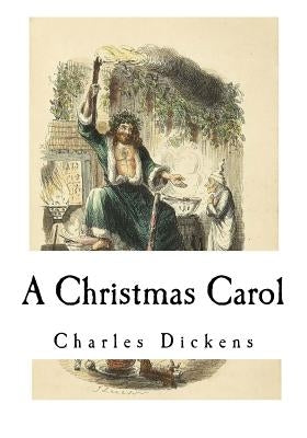 A Christmas Carol: Illustrated by Arthur Rackham by Rackham, Arthur