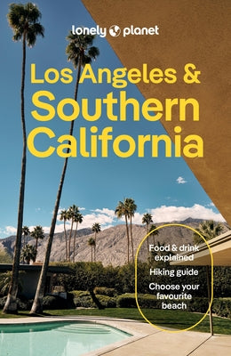 Lonely Planet Los Angeles, San Diego & Southern California by Lonely Planet