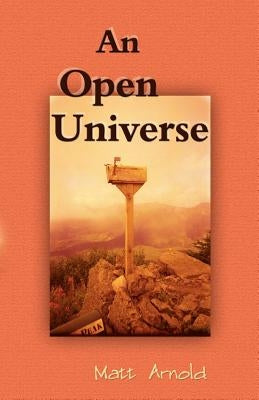 An Open Universe by Arnold, Matt