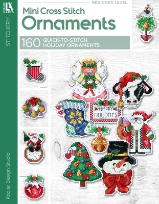 Mini Cross Stitch Ornaments: 160 Projects by Kooler Design Studio