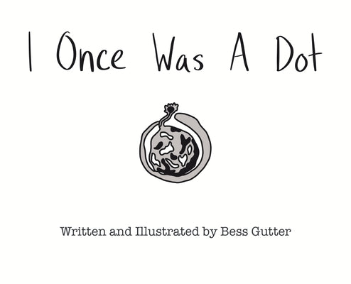 I Once Was A Dot by Gutter, Bess H.