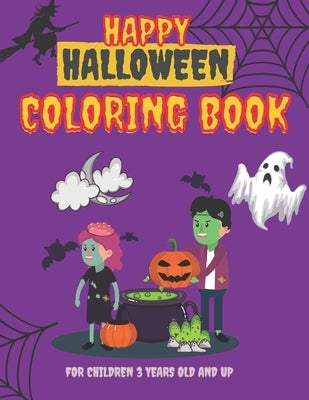 Happy Halloween Coloring Book for Children 3 years old and up: Funny Magic gift for Kids- Girls and Boys Toddlers, Preschooler Activity by Witch Publishing, Halloween