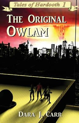 The Original Owlam by Carr, Dara J.