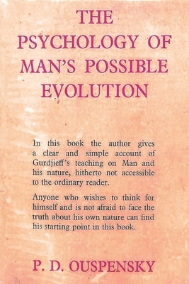 The Psychology of Man's Possible Evolution by Ouspensky, P. D.