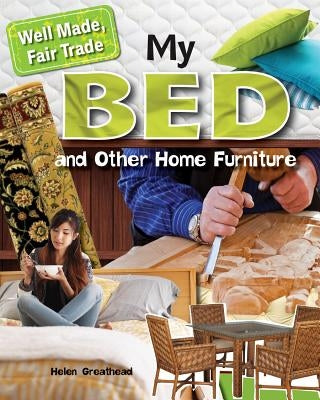 My Bed and Other Home Furniture by Greathead, Helen