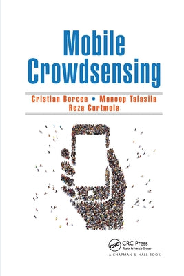 Mobile Crowdsensing by Borcea, Cristian