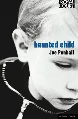 Haunted Child by Penhall, Joe