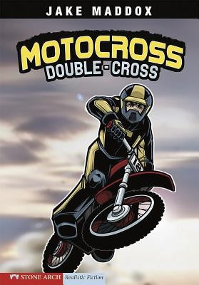 Motocross Double-Cross by Maddox, Jake