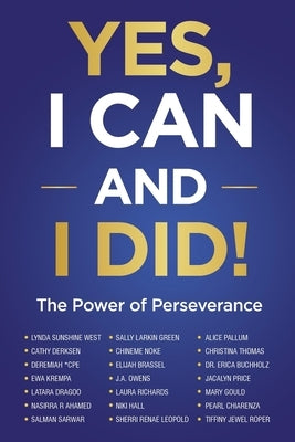 Yes, I Can and I Did!: The Power of Perseverance by West, Lynda Sunshine