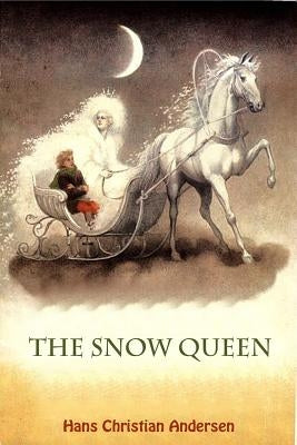 The Snow Queen by Andersen, Hans Christian
