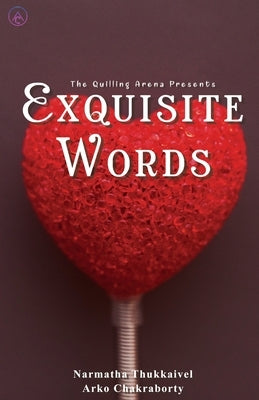 Exquistite Words by Thukkaivel, Narmatha