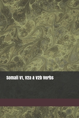 Somali V1, V2a & V2b Verbs by Bashir, S.