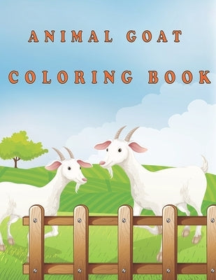 Animal goat Coloring Book: goat coloring book for kids by Zinaoui, Oussama