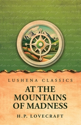 At the Mountains of Madness by H P Lovecraft