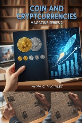 Coin and Cryptocurrencies Magazine series 2 by McGinley, Anna C.