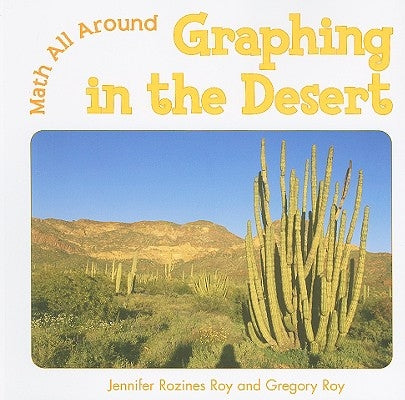 Graphing in the Desert by Rozines Roy, Jennifer