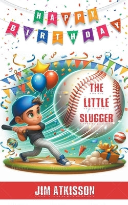 The Little Slugger by Atkisson, Jim