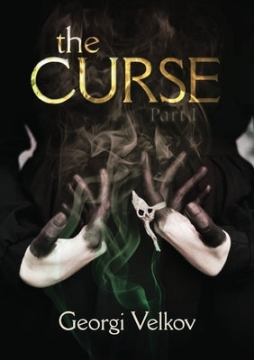 The Curse: Part 1 by Velkov, Georgi