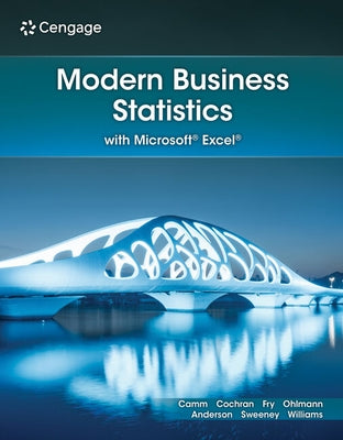 Modern Business Statistics with Microsoft Excel, Loose-Leaf Version by Camm, Jeffrey