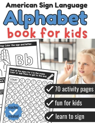 Sign Language Book for Kids: American Sign Language Alphabet by Putman, Laura