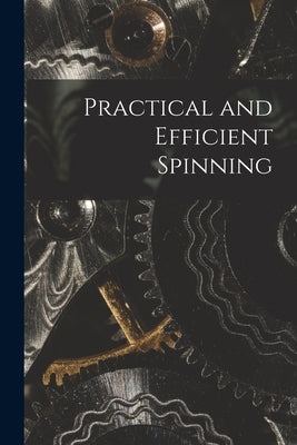 Practical and Efficient Spinning by Anonymous