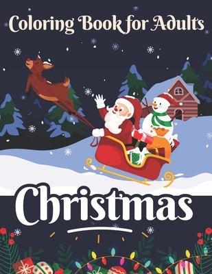 Christmas coloring book for adults: Winter Christmas Scenes For Adults, Seniors and Children (Festive Scenes, Winter Scenes, Christmas Decorations, 50 by Publisher, Nabila