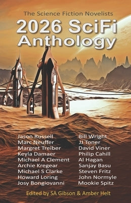 2026 SciFi Anthology: The Science Fiction Novelists by Neuffer, Marc