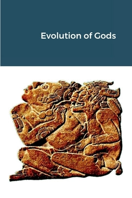 Evolution of Gods by Rasheed, Hassan