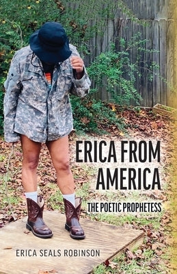 Erica from America: The Poetic Prophetess by Seals Robinson, Erica