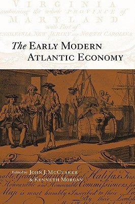 The Early Modern Atlantic Economy by McCusker, John J.