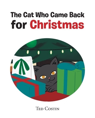 The Cat Who Came Back for Christmas by Costin, Ted