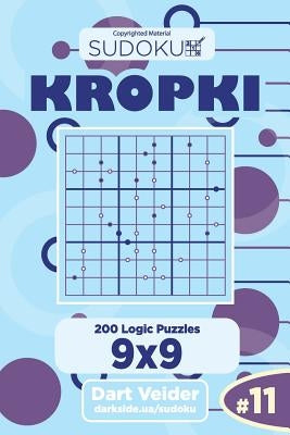 Sudoku Kropki - 200 Logic Puzzles 9x9 (Volume 11) by Veider, Dart