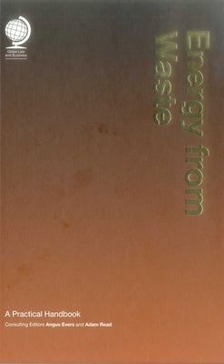 Energy from Waste: A Practical Handbook by Evers, Angus