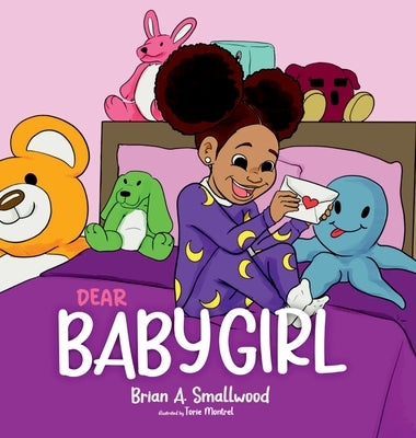 Dear Baby Girl by Smallwood, Brian A.