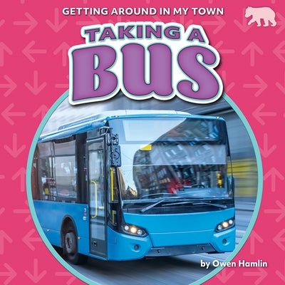 Taking a Bus by Hamlin, Owen