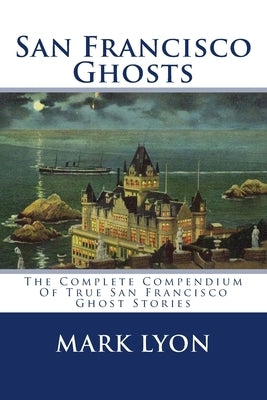 San Francisco Ghosts by Lyon, Mark