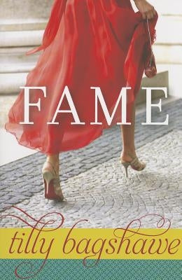 Fame by Bagshawe, Tilly