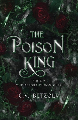 The Poison King by Betzold, C. V.