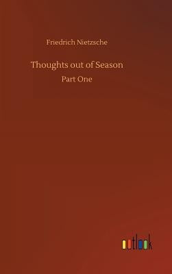 Thoughts out of Season by Nietzsche, Friedrich