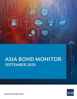 Asia Bond Monitor - September 2025 by Asian Development Bank
