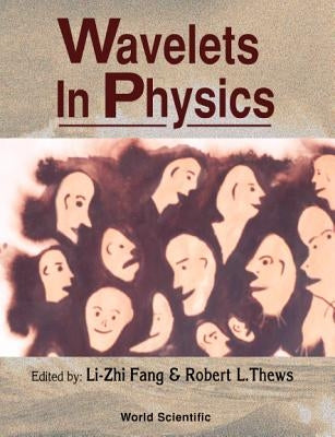 Wavelets in Physics by Fang, Lizhi