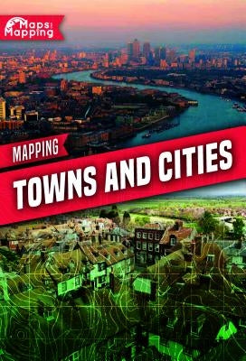 Mapping Towns and Cities by Duhig, Holly