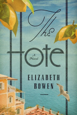The Hotel by Bowen, Elizabeth