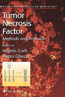 Tumor Necrosis Factor: Methods and Protocols by Corti, Angelo