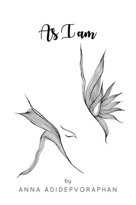 As I Am by Adidepvoraphan, Anna