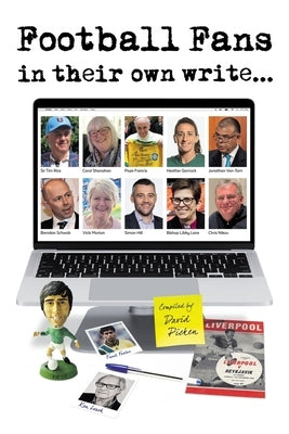 Football fans in their own write by Picken, David