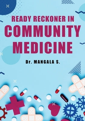 Ready Reckoner in Community Medicine by S, Mangala