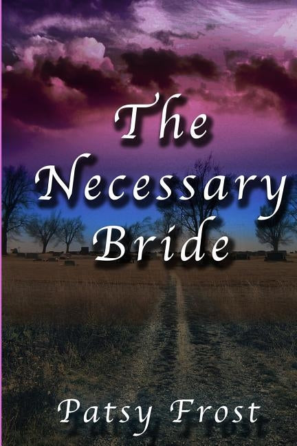 The Necessary Bride by Frost, Patsy