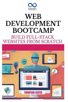 Web Development Bootcamp: 50+ Practice Problems to Level Up Your Skills by Carter, Thompson
